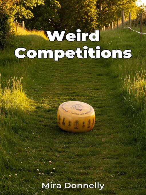 Title details for Weird Competitions by Mira Donnelly - Available